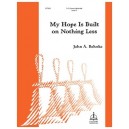 My Hope Is Built on Nothing Less (3-5 Octaves)