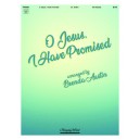 O Jesus I Have Promised (3-5 Octaves)