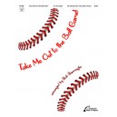 Take Me Out to the Ball Game (3-5 Octaves)