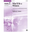 Who'll Be a Witness (3-5 Oct)