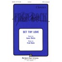Set Thy Love  (SATB)