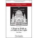 I Want To Walk As A Child of the Light