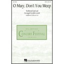 O Mary Don't You Weep  (SATB)