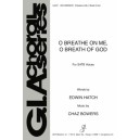 O Breathe on Me O Breath of God  (SATB)