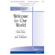 Welcome to Our World (SATB)