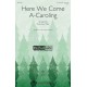 Here We Come A Caroling  (Acc. CD)