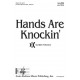 Hands are Knockin (SATB)