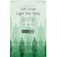 Let Love Light the Way  (Acc. CD)