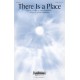 There is a Place (SATB)