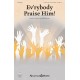 Ev'rybody Praise Him (Unison/ 2 Part)