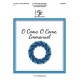 O Come O Come Emmanuel (3-5 Octaves)