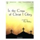 In the Cross of Christ I Glory (3-5 Octaves)