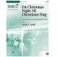 On Christmas Night All Christians Sing (3-5 Octaves)