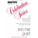 Into the Quiet  (SATB)