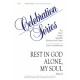 Rest in God Alone My Soul  (SATB)