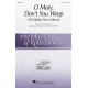 O Mary Don't You Weep  (SATB)