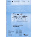 Cross of Jesus Medley (SATB)