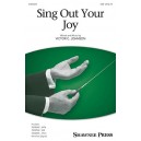 Sing Out Your Joy  (SAB)