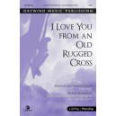 I Love You from an Old Rugged Cross (Orchestration) *POD*