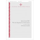 Jesus Loves Me/We Are Bapatized in Christ Jesus  (SATB)