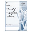 Eternity's Timepiece " Yellowstone"