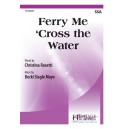 Ferry Me 'Cross the Water (SSA)