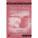 This is My Body This is By Blood (SATB)