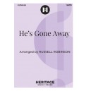 He's Gone Away (SATB)