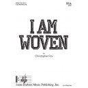 I Am Woven (SSA)