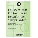 I Know Where I'm Goin' with Down by the Salley Gardens (3-Part)