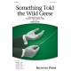 Something Told the Wild Geese  (SAB)