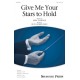 Give Me Your Stars to Hold  (TTB)