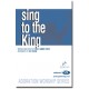 Sing to the King *POD*