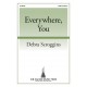 Everywhere, You (SATB)