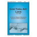 God Thou Art Love (TTBB)