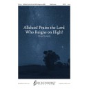 Alleluia Praise the Lord Who Reigns on High (SATB)