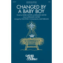 Changed By A Baby Boy (SATB) *POD*