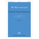 We Wait for God  (SATB)