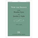 Now the Silence  (SATB)