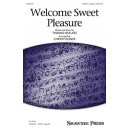 Welcome Sweet Pleasure  (SATB)