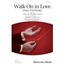 Walk On in Love (Parez Vos Fronts)  (SSA)