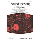 I Sound the Song of Spring  (SSA)