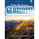 McKibben - Make His Praise Glorious!