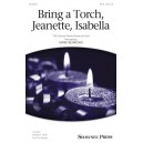 Bring a Torch Jeanette Isabella  (SATB)