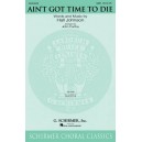 Ain't Got Time to Die (SAB)