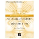 Go to Dark Gethsemane and Strife Is O'er