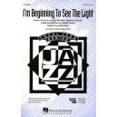 I'm Beginning to See the Light (SATB) *POP*