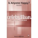 Is Anyone Happy (SATB)