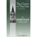 The Glories of This Day
Nashville First Baptist Church Choral Series