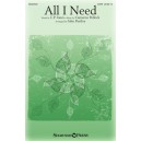 All I Need (SATB)